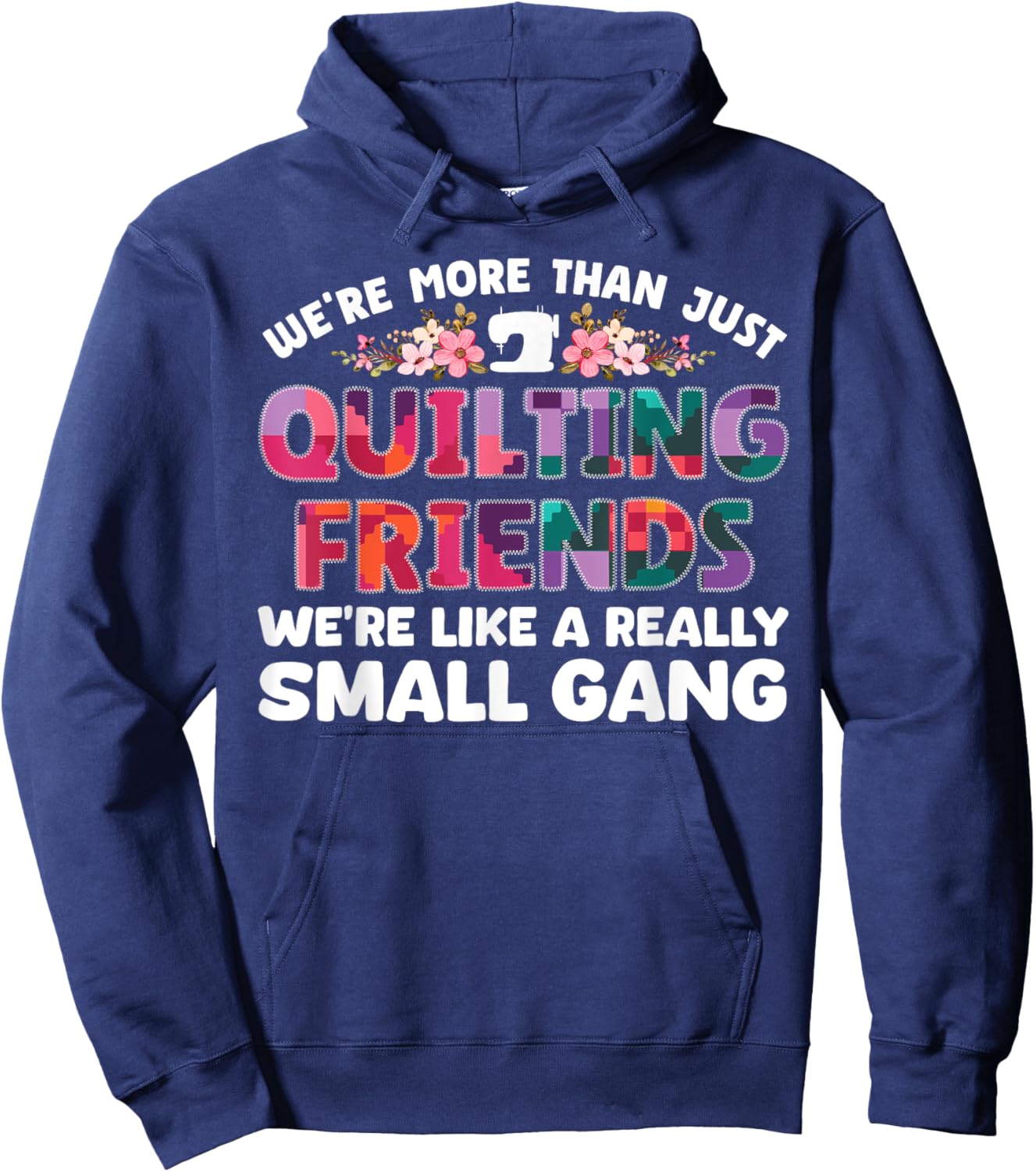 Funny Quilting Themed Design Girls Quilting Lover Hoodie - Hoodie | Navy