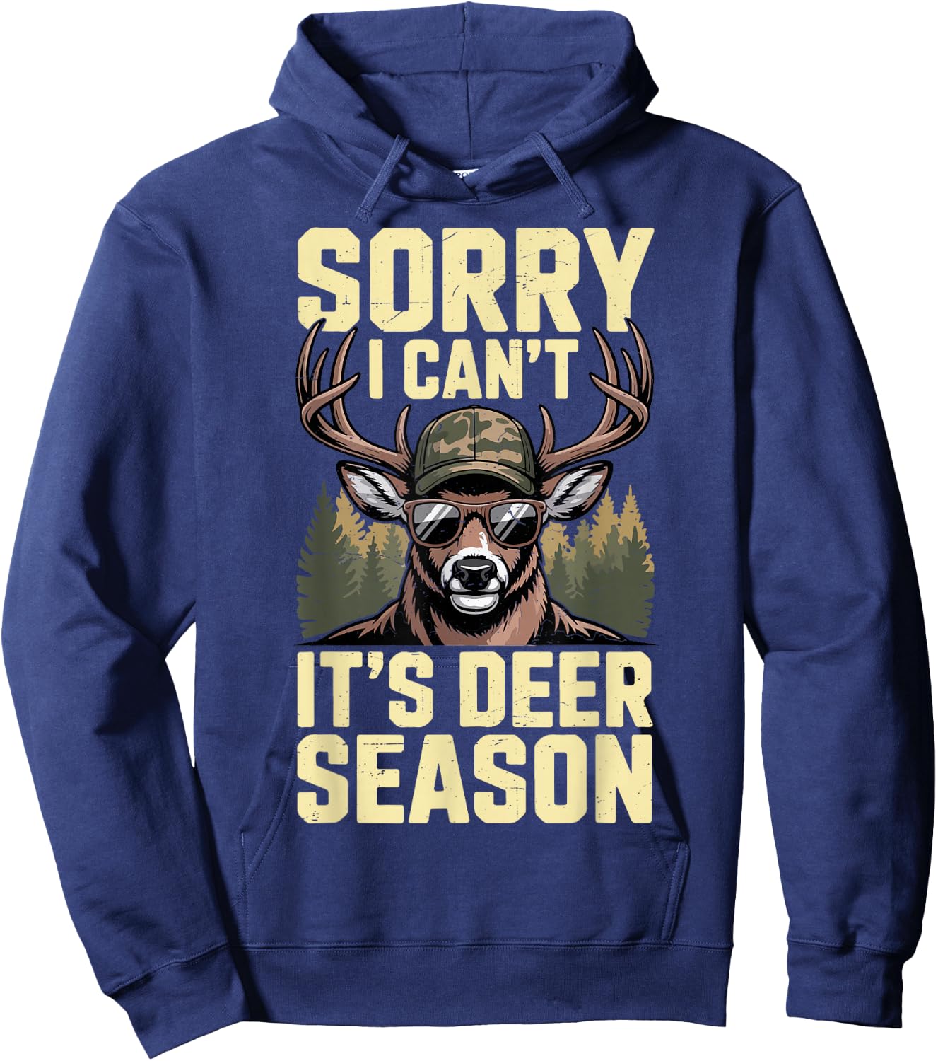 Men's Sorry I Cant Its Deer Season Hunting Funny Hunter Dad Hoodie - Hoodie | Navy