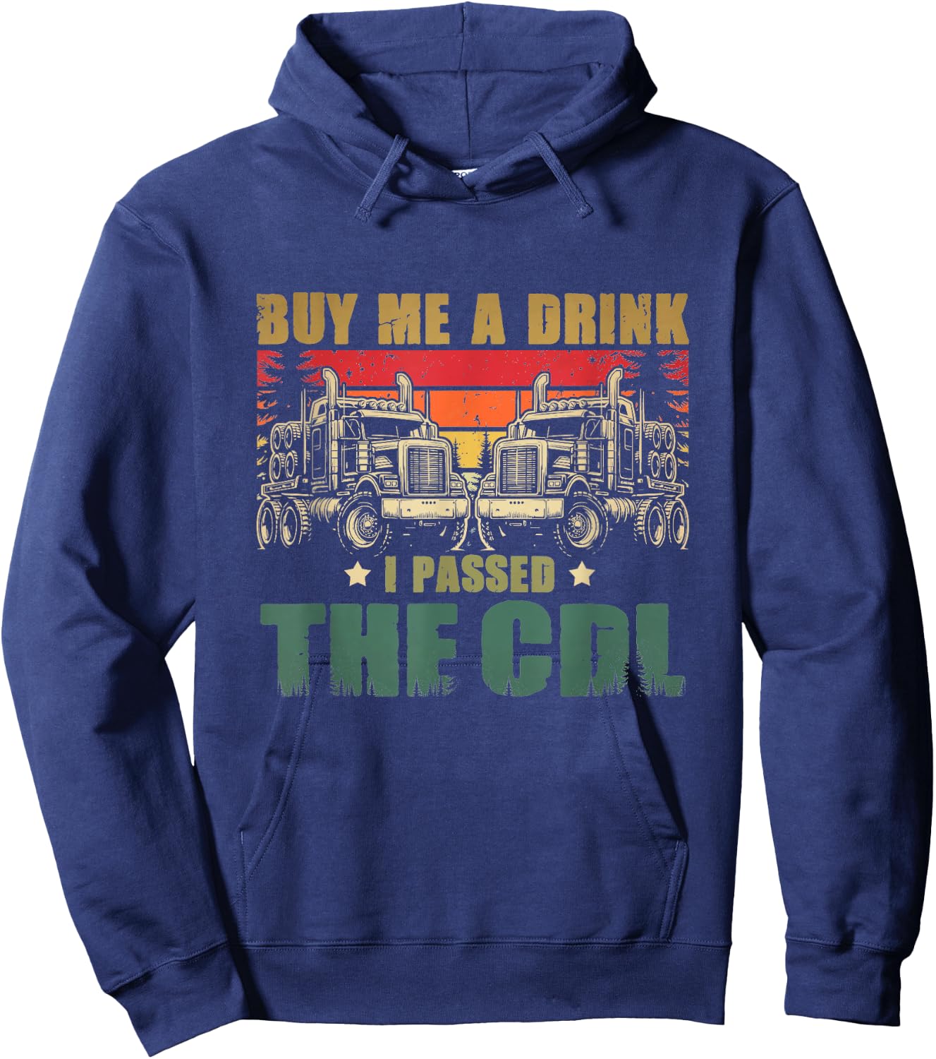 CDL Truck Driver Trucker Driving Passed CDL Exam Hoodie - Hoodie | Navy