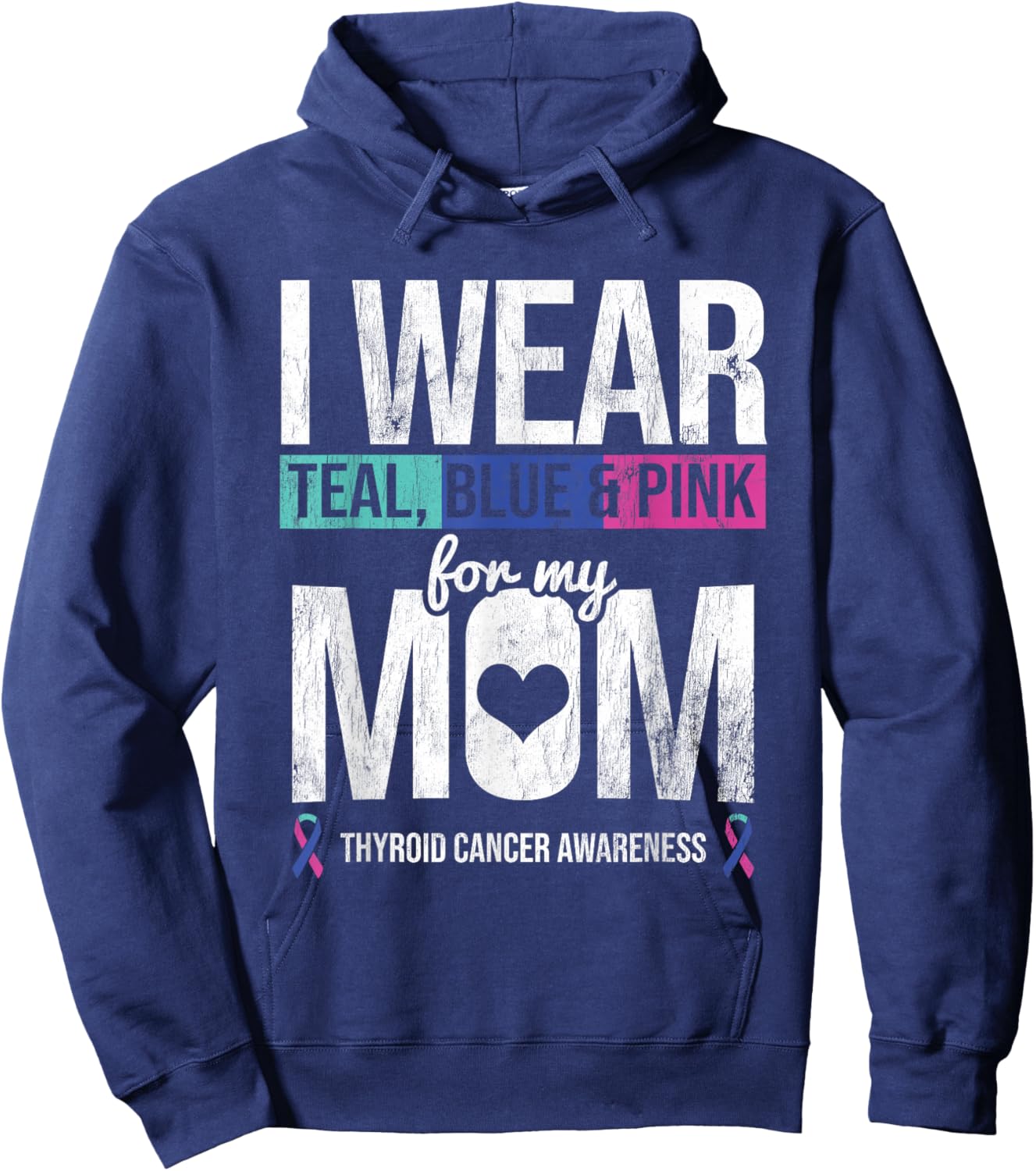 Wear Teal Blue Pink For Mom Thyroid Cancer Awareness Ribbon Hoodie - Hoodie | Navy