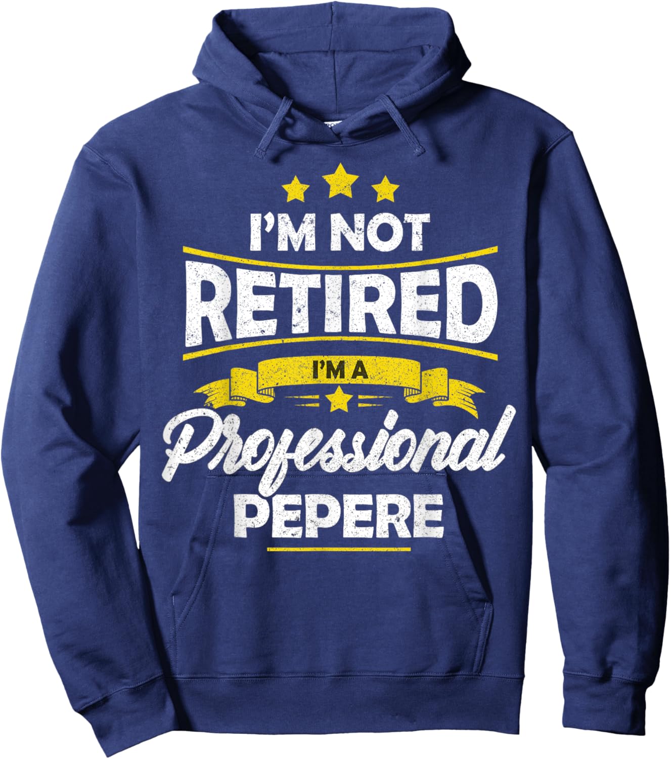I'm Not Retired I'm A Professional Pepere Shirt Fathers Day Hoodie - Hoodie | Navy