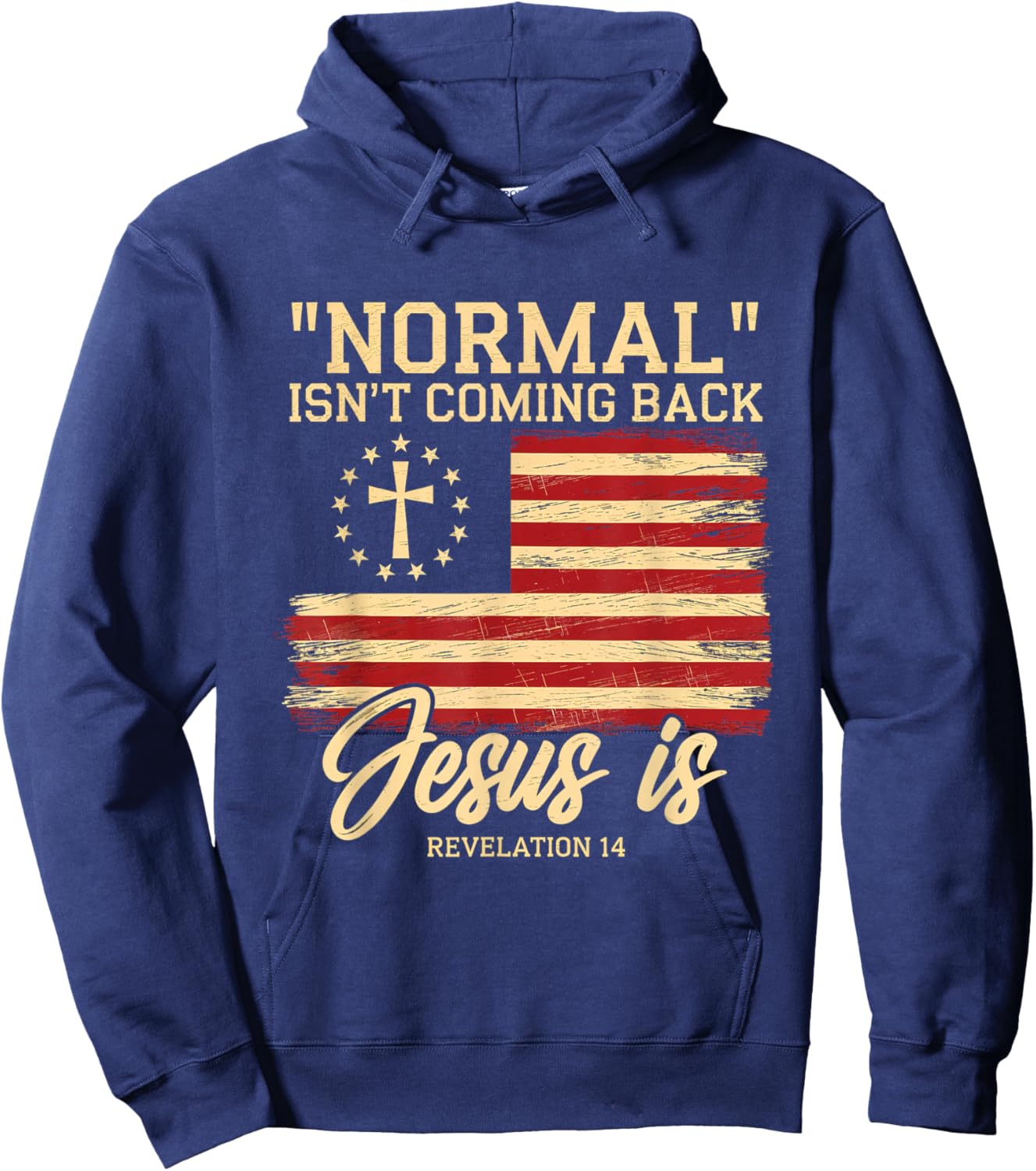 Normal Isn't Coming Back Jesus is Faith Belief Hoodie - Hoodie | Navy