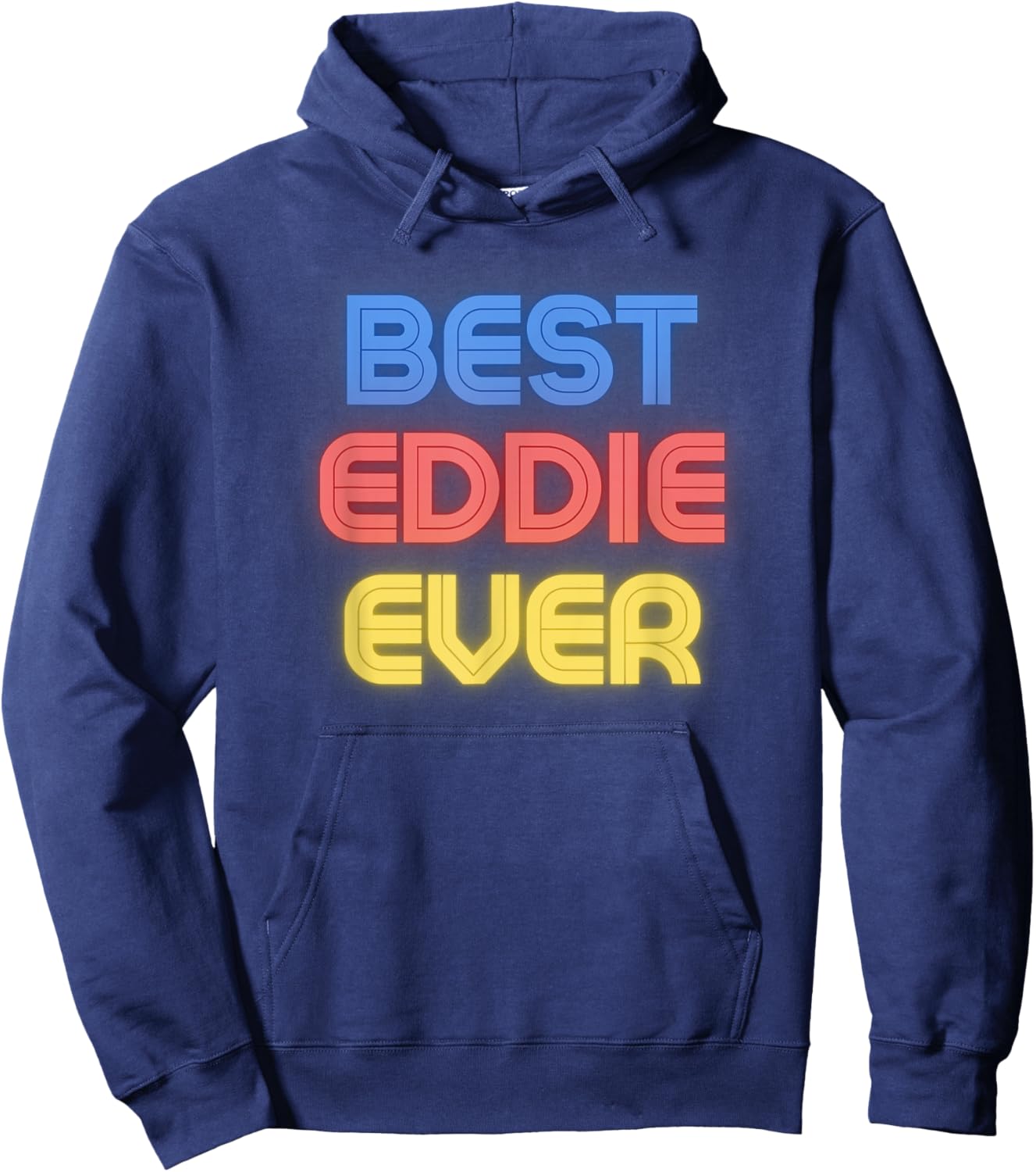 Best Eddie Ever - Funny Eddie Name Eddie Hoodie - Hoodie | Navy