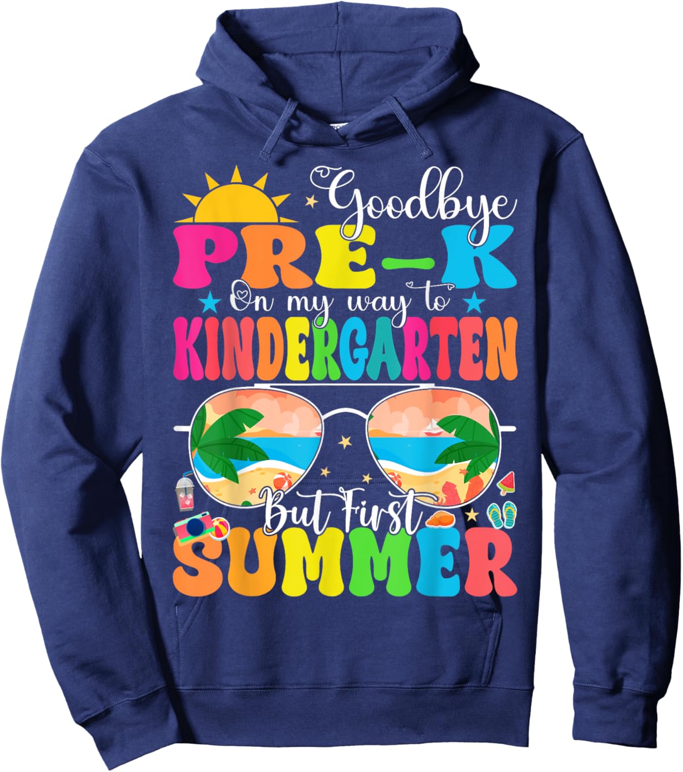 Goodbye Pre-K Graduation To Kindergarten Hello Summer Hoodie - Hoodie | Navy