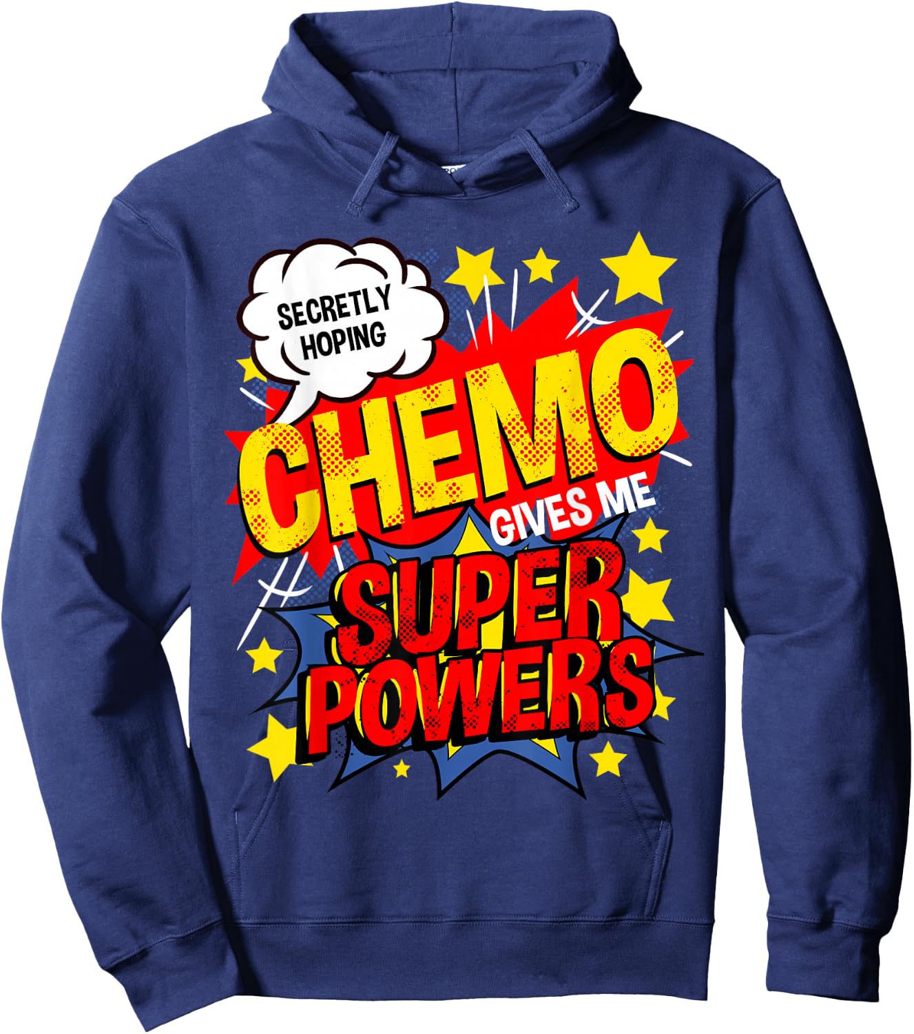 Secretly Hoping Chemo Gives Me Superpowers Breast Cancer Hoodie - Hoodie | Navy