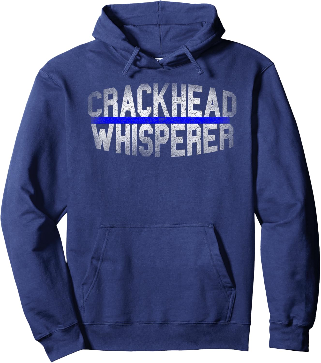 Crackhead Whisperer Funny Police Sheriff Cop Law Enforcement Hoodie - Hoodie | Navy