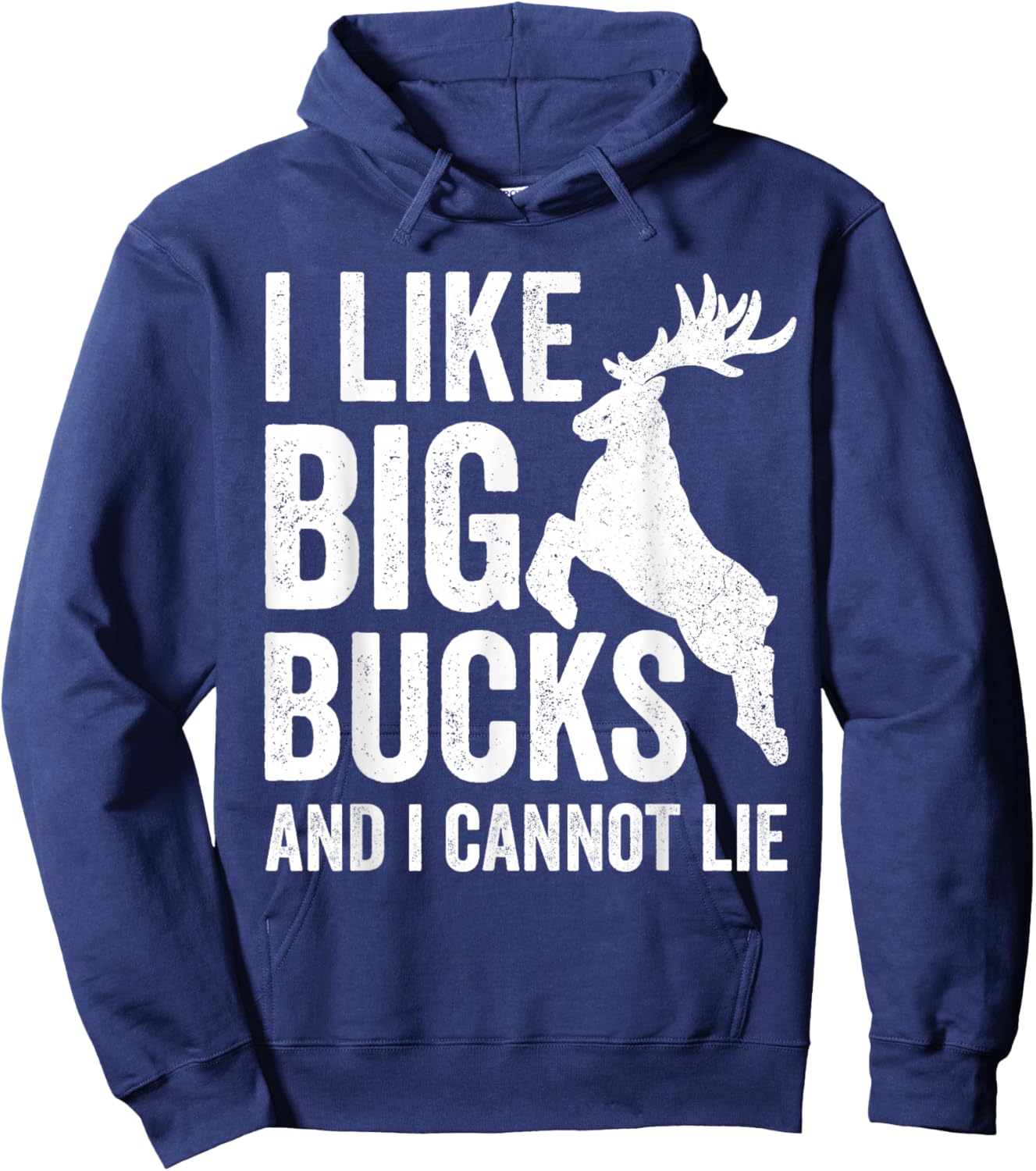 I Like Big Bucks And I Cannot Lie Deer Hunting Shirt Hoodie - Hoodie | Navy