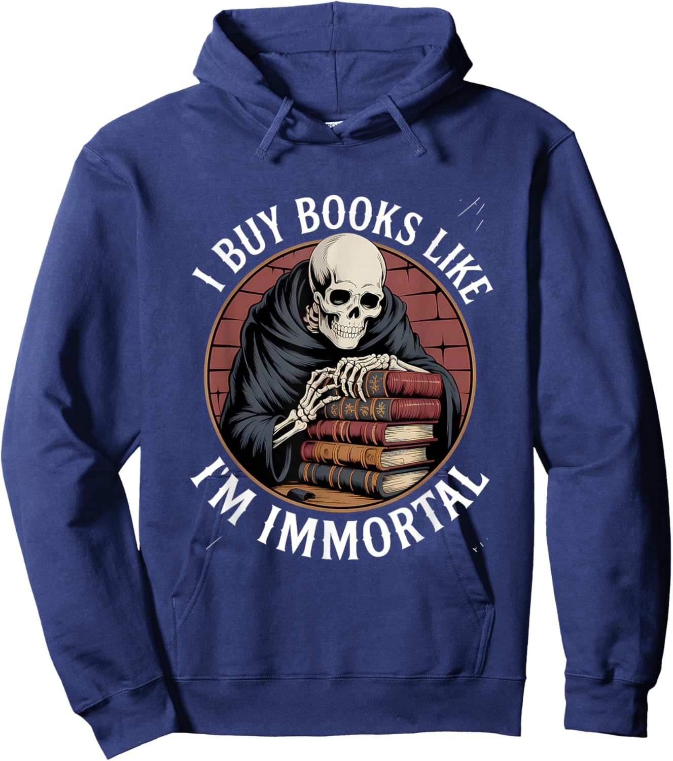 Reading Book Lover Skeleton I Buy Books Like I'm Immortal Hoodie - Hoodie | Navy