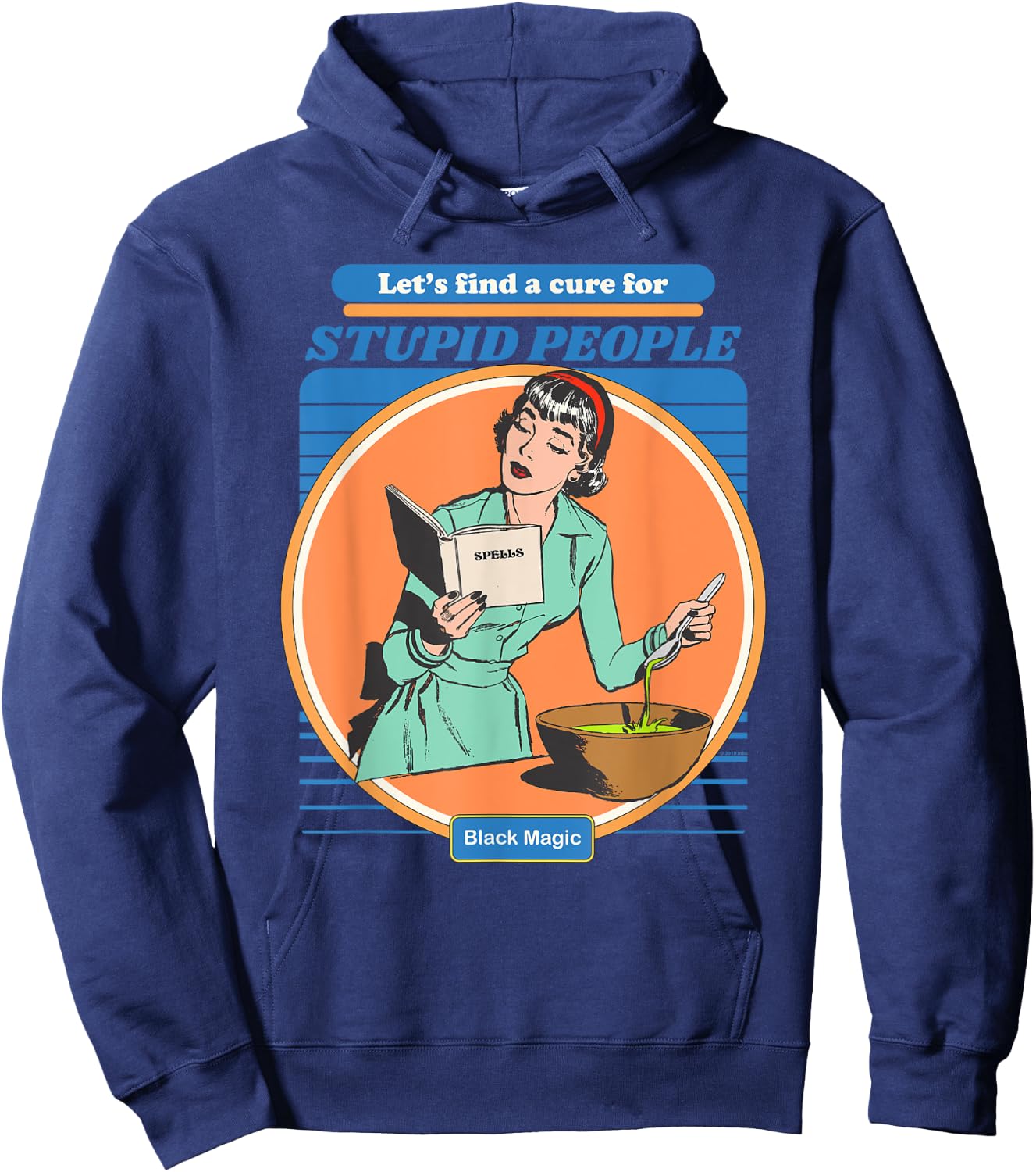 Vintage Aesthetic Funny Let's Find a Cure for Stupid People Hoodie - Hoodie | Navy