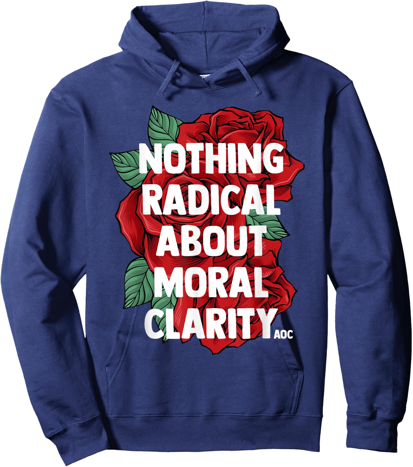 Ocasio Cortez Quote Saying Slogan AOC Liberal Gift T Shirt Hoodie - Hoodie | Navy
