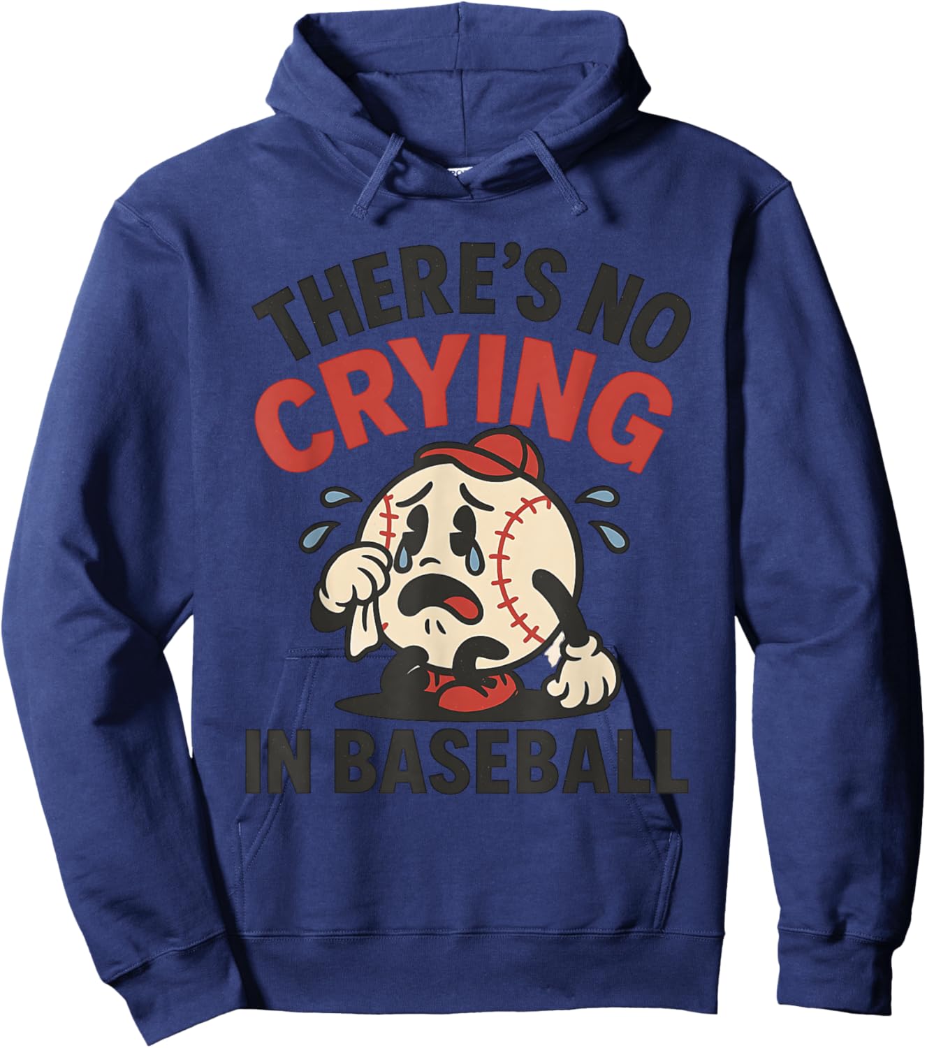 Funny Baseball Game Day There Is No Crying In Baseball Hoodie - Hoodie | Navy