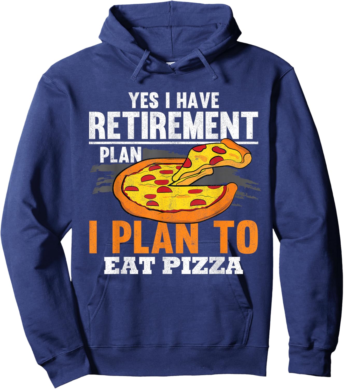 Retirement Plan Eating Pizza Dad Pizza Grandpa Funny Pizza Hoodie - Hoodie | Navy