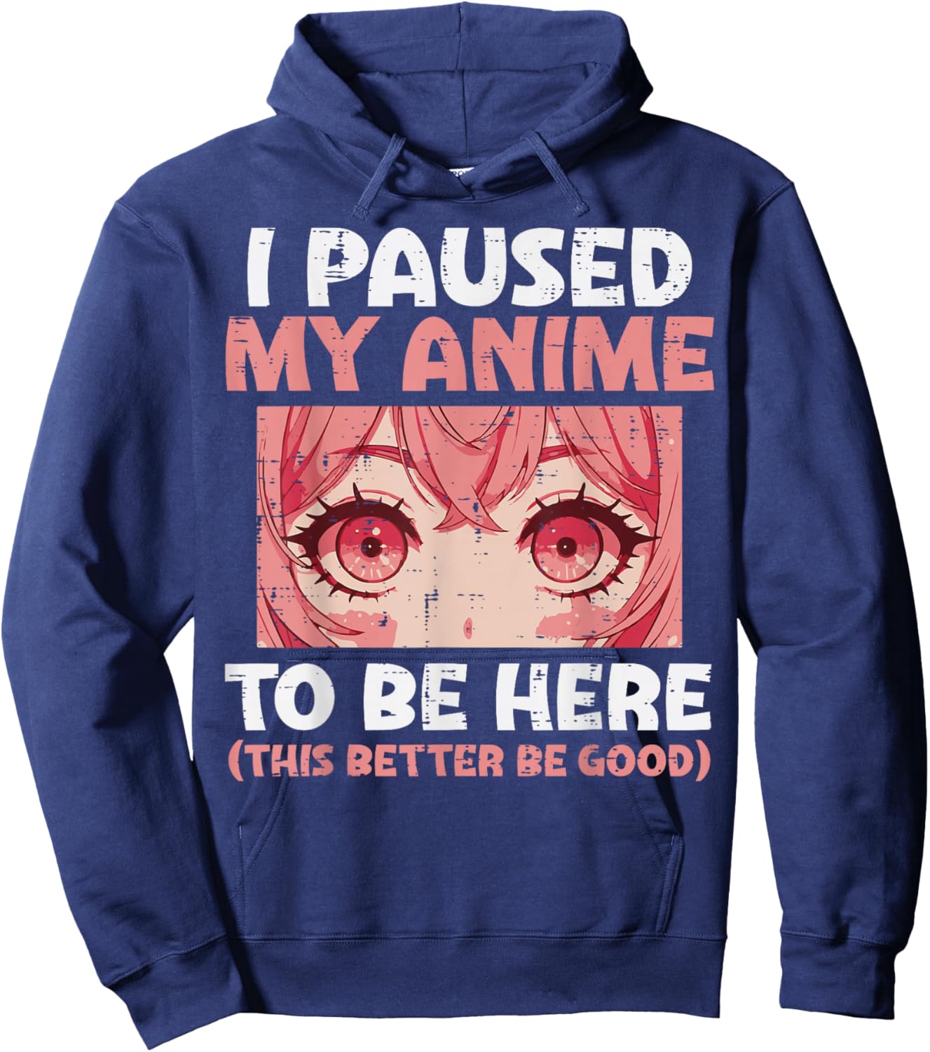 Paused My Anime To Be Here Funny Saying Men Boys Kids Women Hoodie - Hoodie | Navy