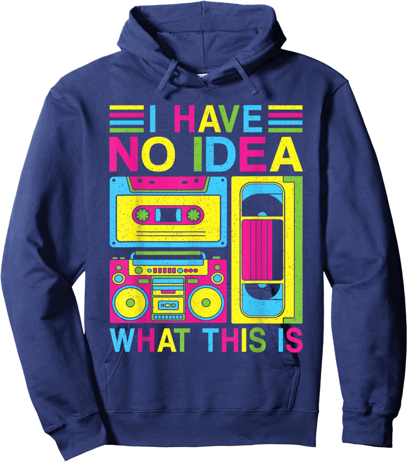 I Have No Idea What This Is 80s 90s Outfit Boys Girls Kids Hoodie - Hoodie | Navy