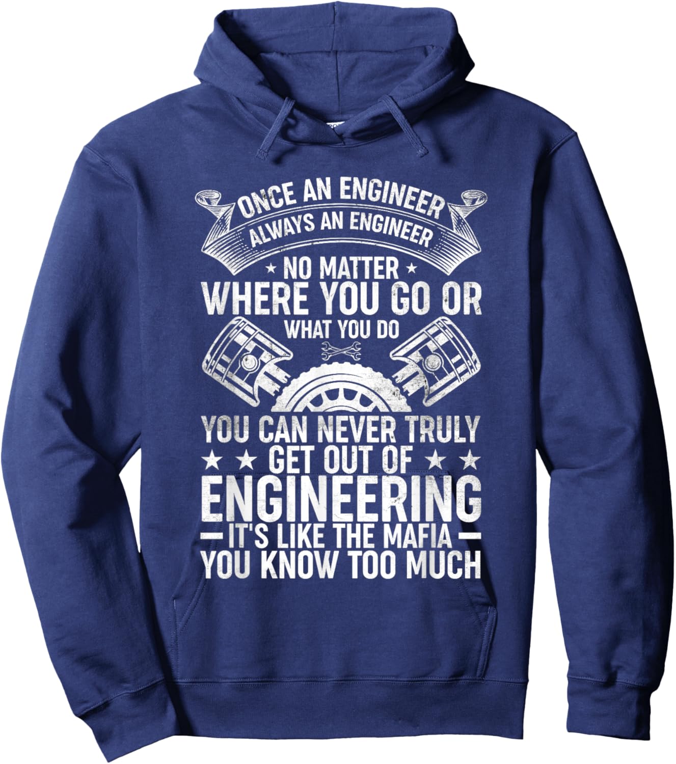 Once an Engineer Always an Engineer - Engineering Hoodie - Hoodie | Navy
