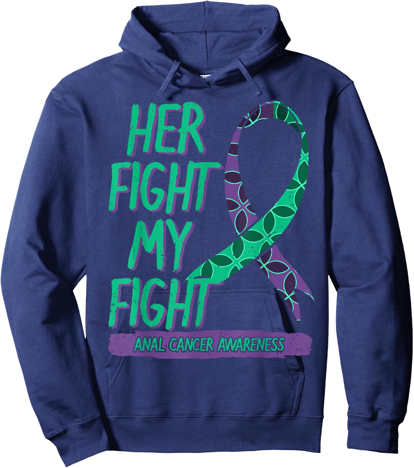 Her Fight is My Fight Anal Cancer Awareness Fighter Gift Hoodie - Hoodie | Navy