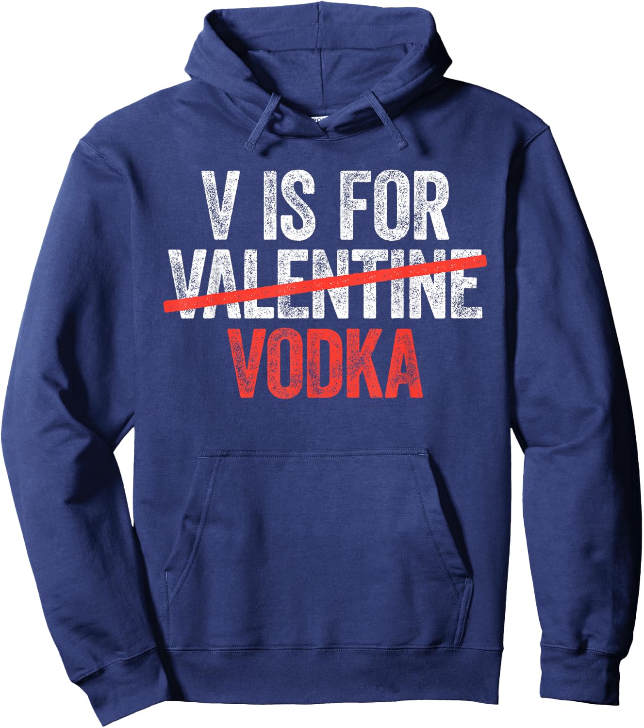 V is for Vodka Shirt Men Women Anti Valentine's Day Drinking Hoodie - Hoodie | Navy