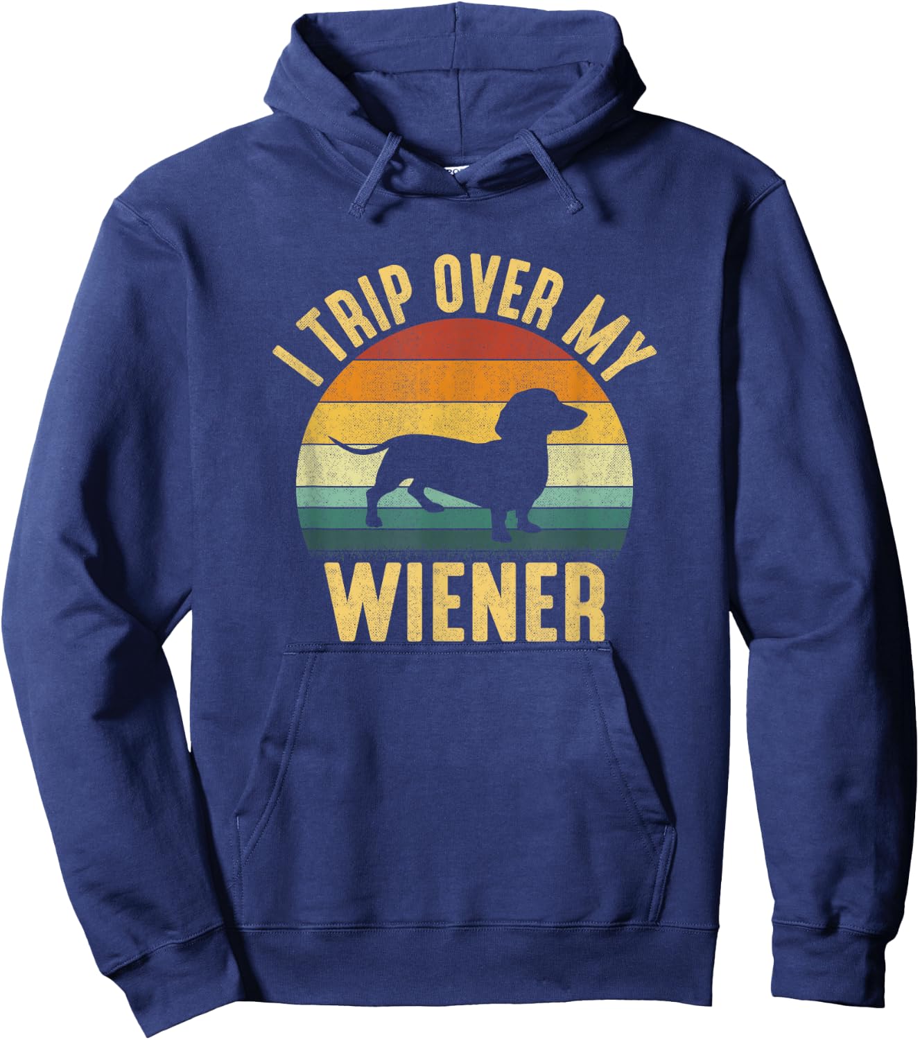 I Trip Over My Weiner, funny Dachshund Hoodie - Hoodie | Navy