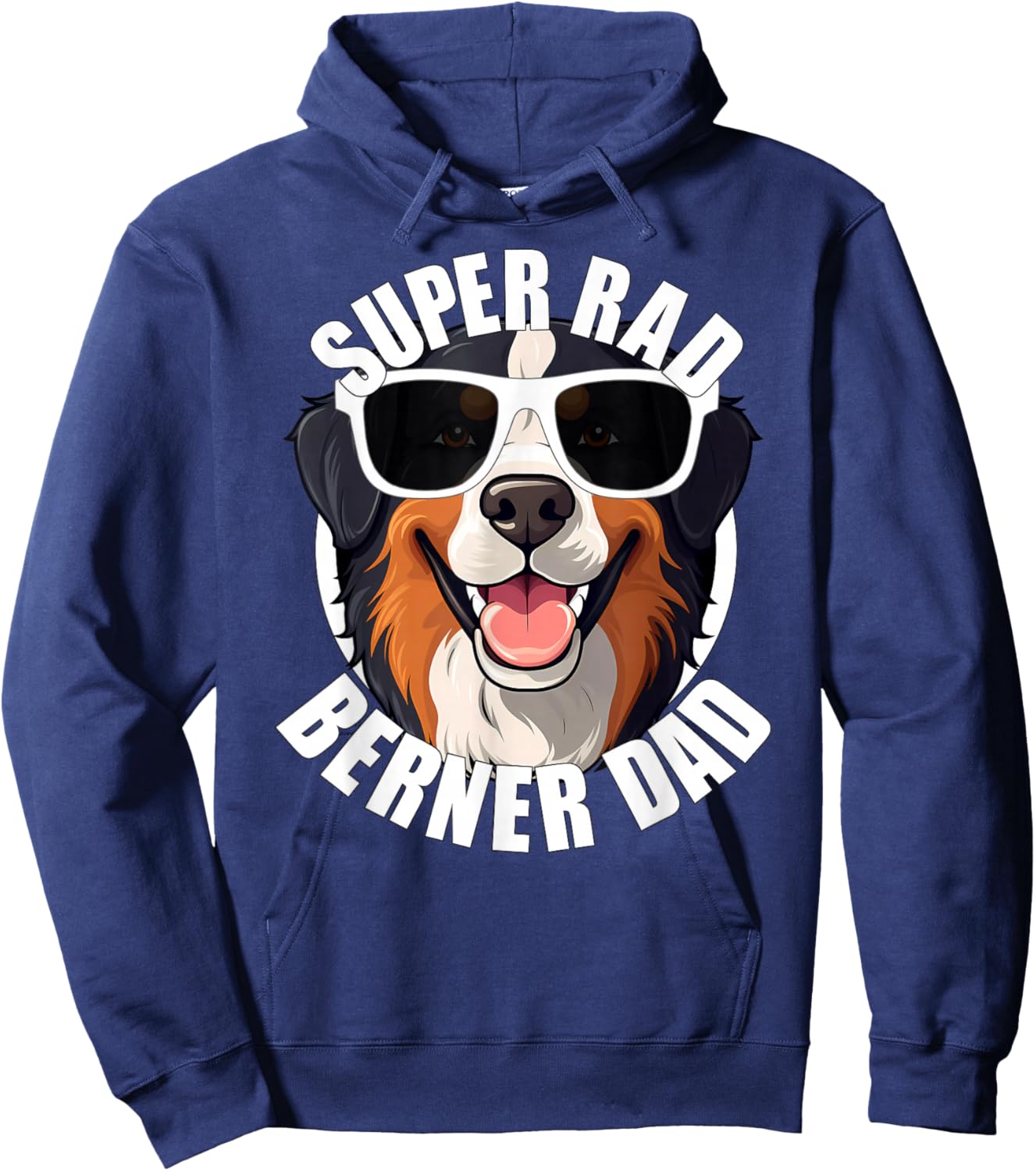 Bernese Mountain Dog Berner Dad Funny Super Rad Puppy Dog Hoodie - Hoodie | Navy