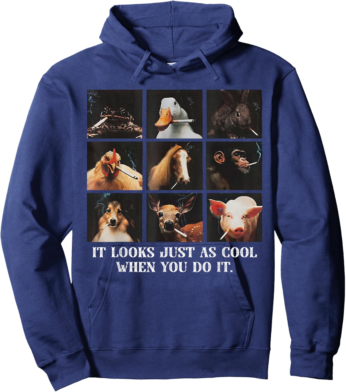 It Looks Just As Cool When You Do It Funny Animal Hoodie - Hoodie | Navy