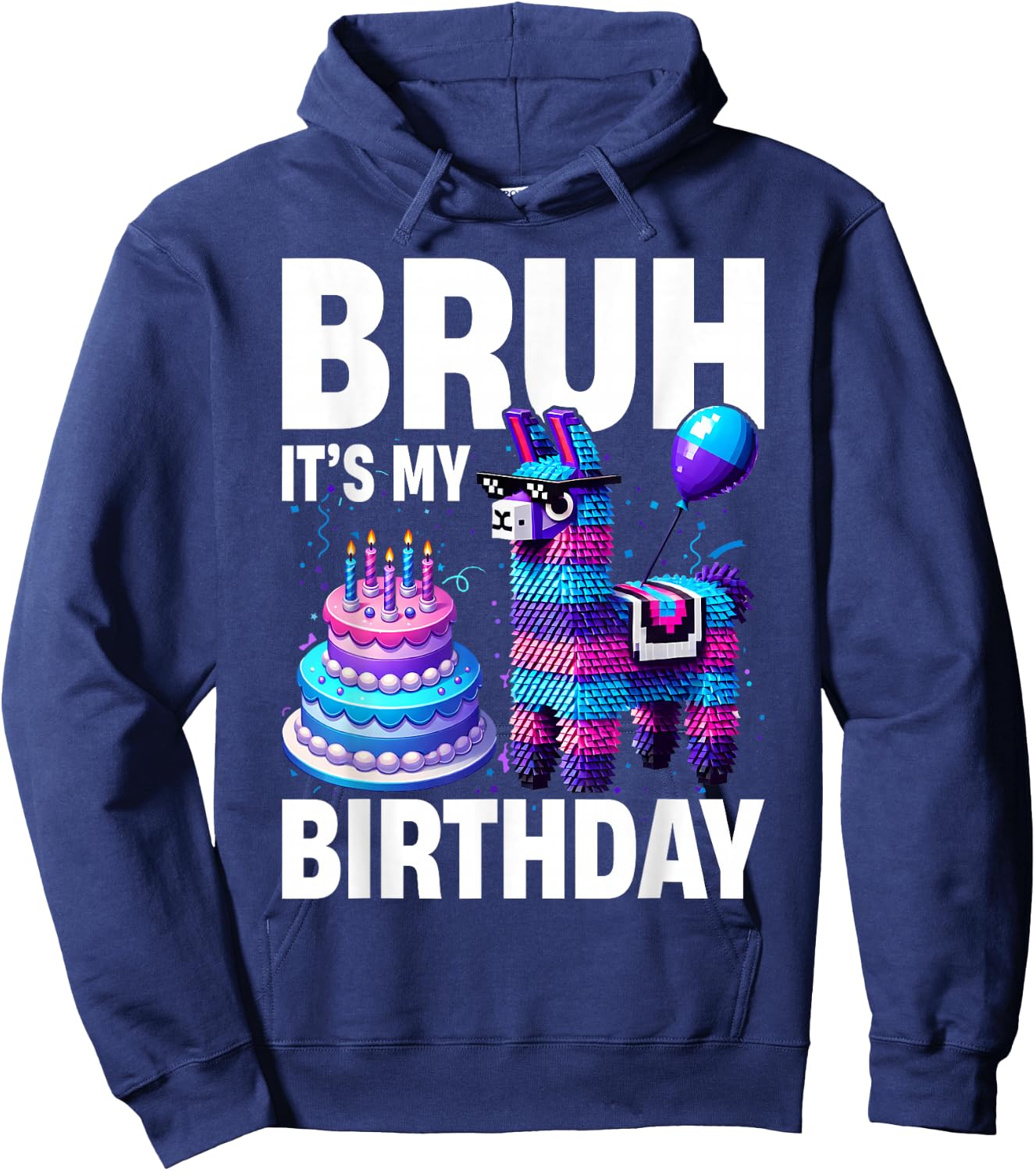 Bruh Its My Birthday Llama Pinata Boy Girl Family Party Bday Hoodie - Hoodie | Navy