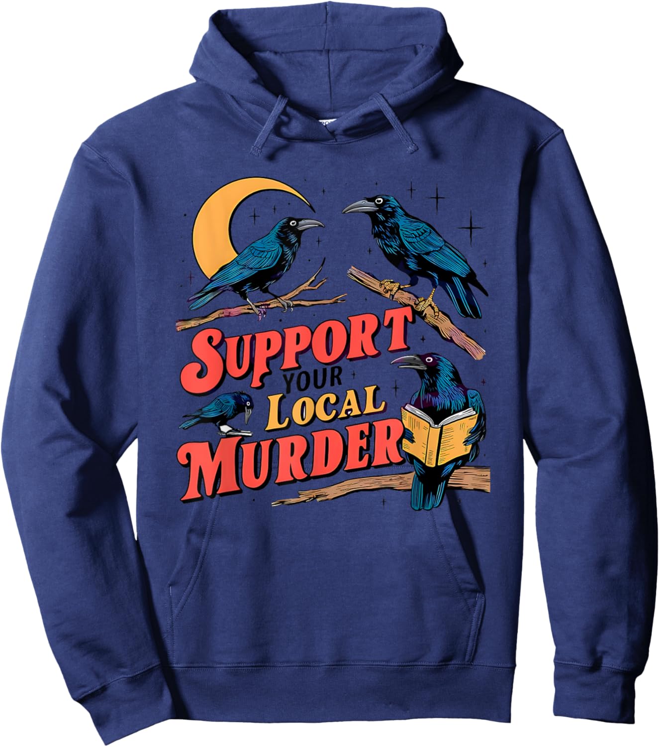 Support Your Local Murder Crow Lover Hoodie - Hoodie | Navy