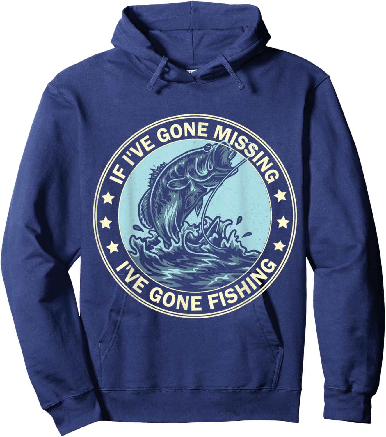 If I'm Missing I've Gone Fishing Funny Fishing shirt apparel Hoodie - Hoodie | Navy