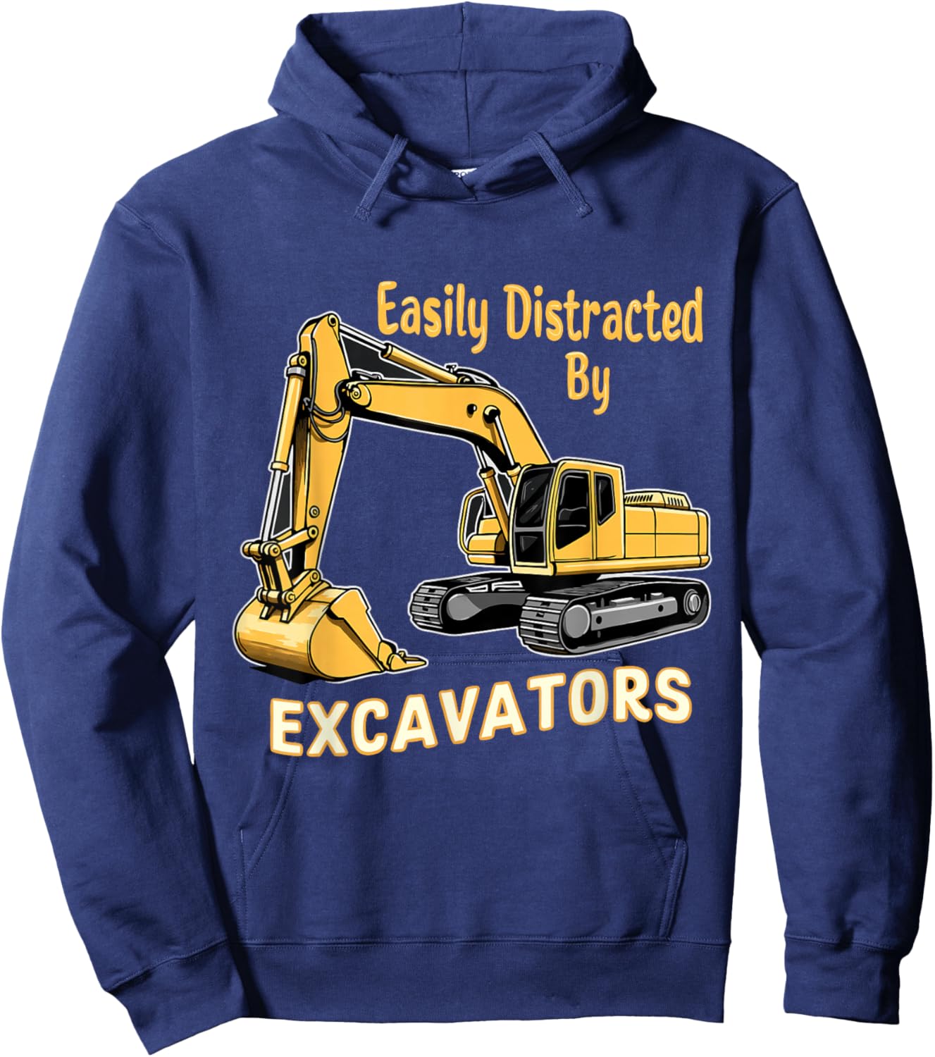Easily Distracted By Excavators Hoodie - Hoodie | Navy