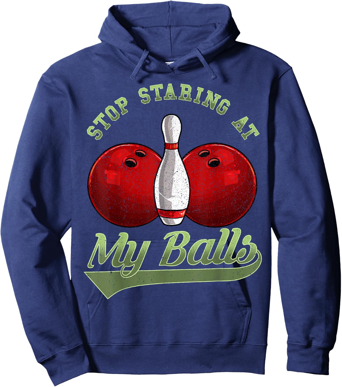 Bowling Lover Stop Staring At My Balls Bowling Hoodie - Hoodie | Navy