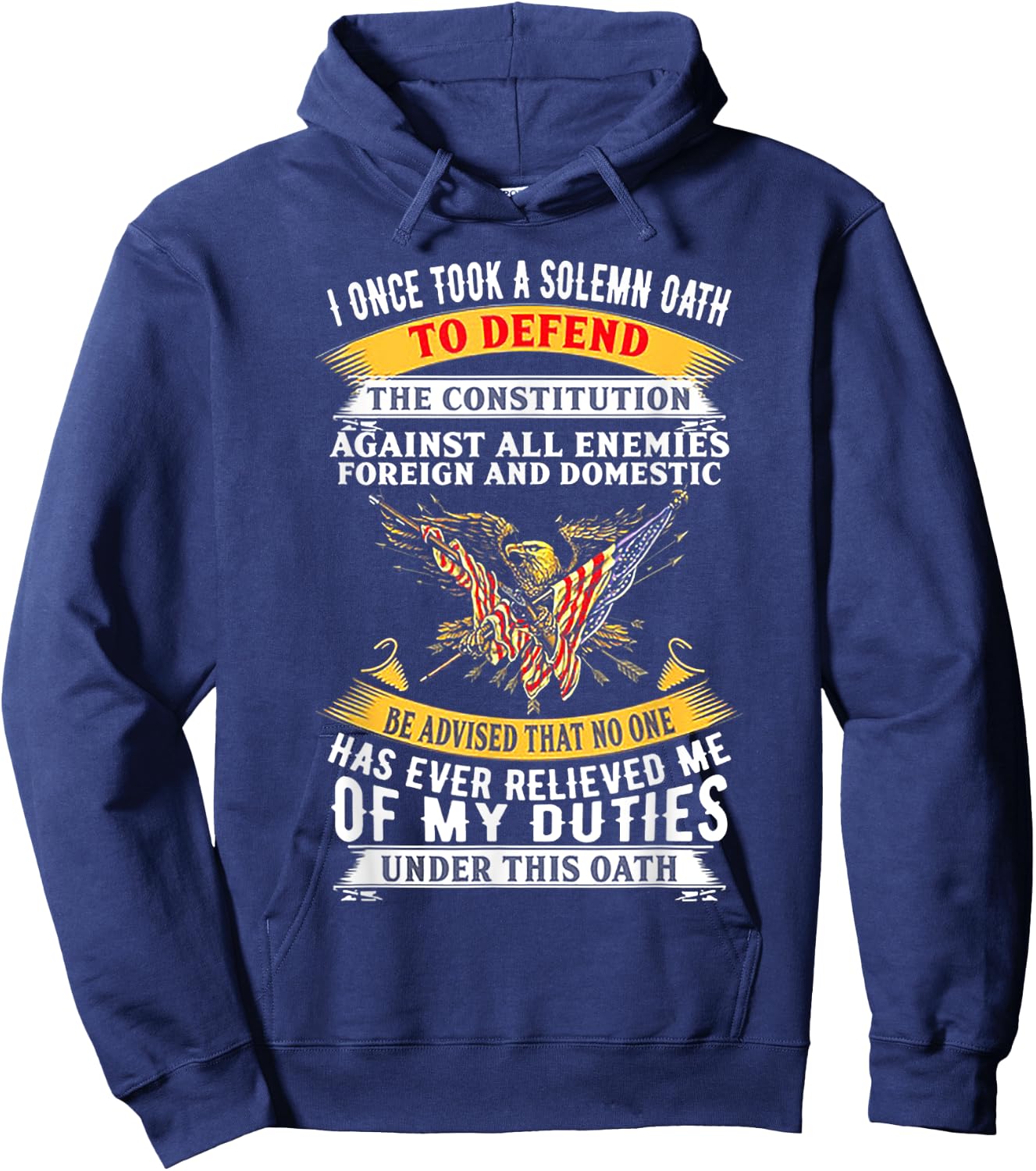 I Once A Solemn Oath To Defend The Constitution Hoodie - Hoodie | Navy
