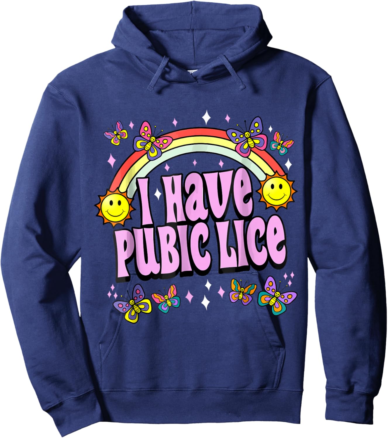 I Have Pubic Lice Funny Retro Offensive Inappropriate Meme Hoodie - Hoodie | Navy