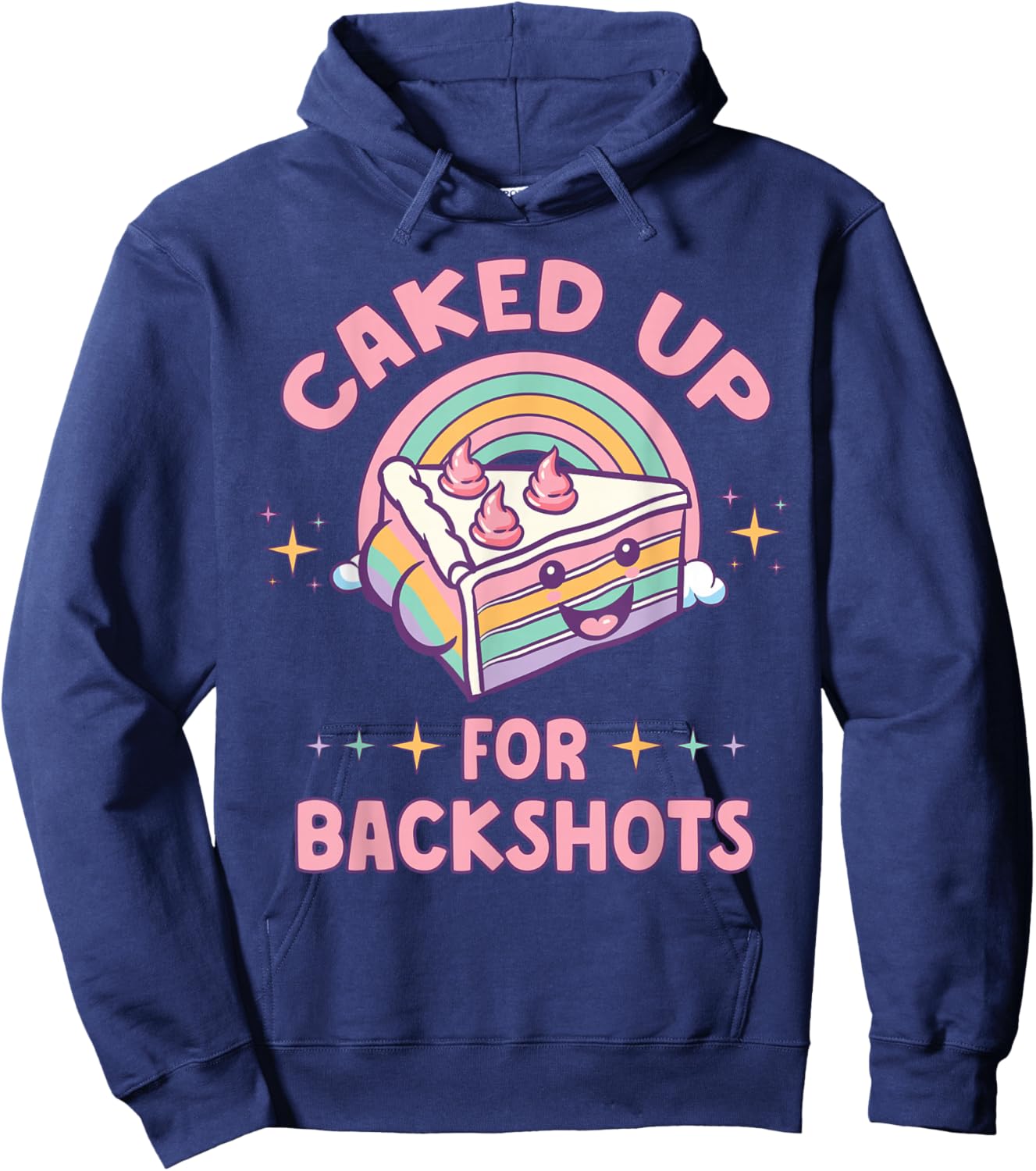 Funny Caked Up for Backshots Inapropriate Adult Humor Meme Hoodie - Hoodie | Navy