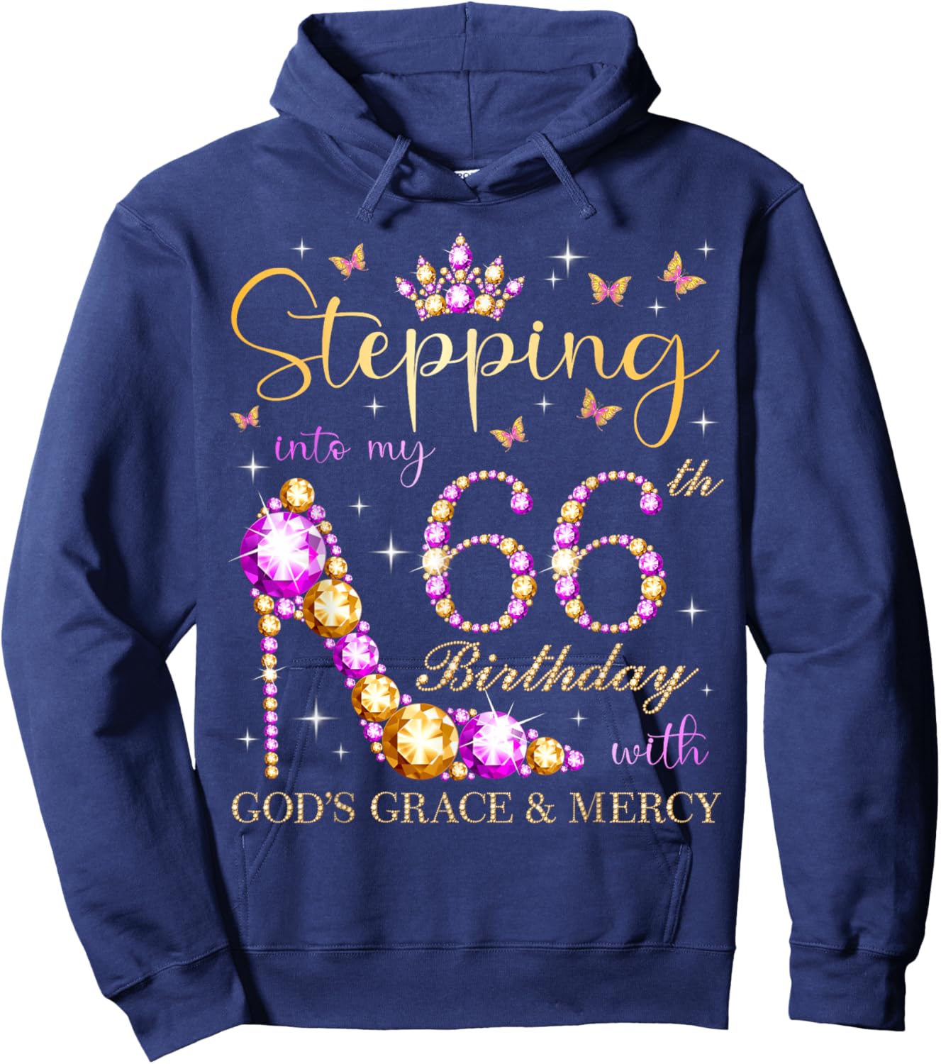 Stepping Into My 66th Birthday With God's Grace & Mercy Hoodie - Hoodie | Navy
