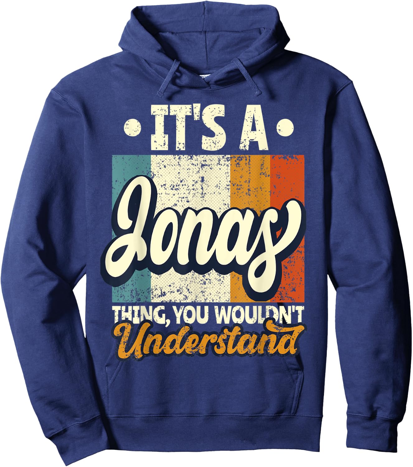 It's A Jonas Thing You Wouldn't Understand Hoodie - Hoodie | Navy
