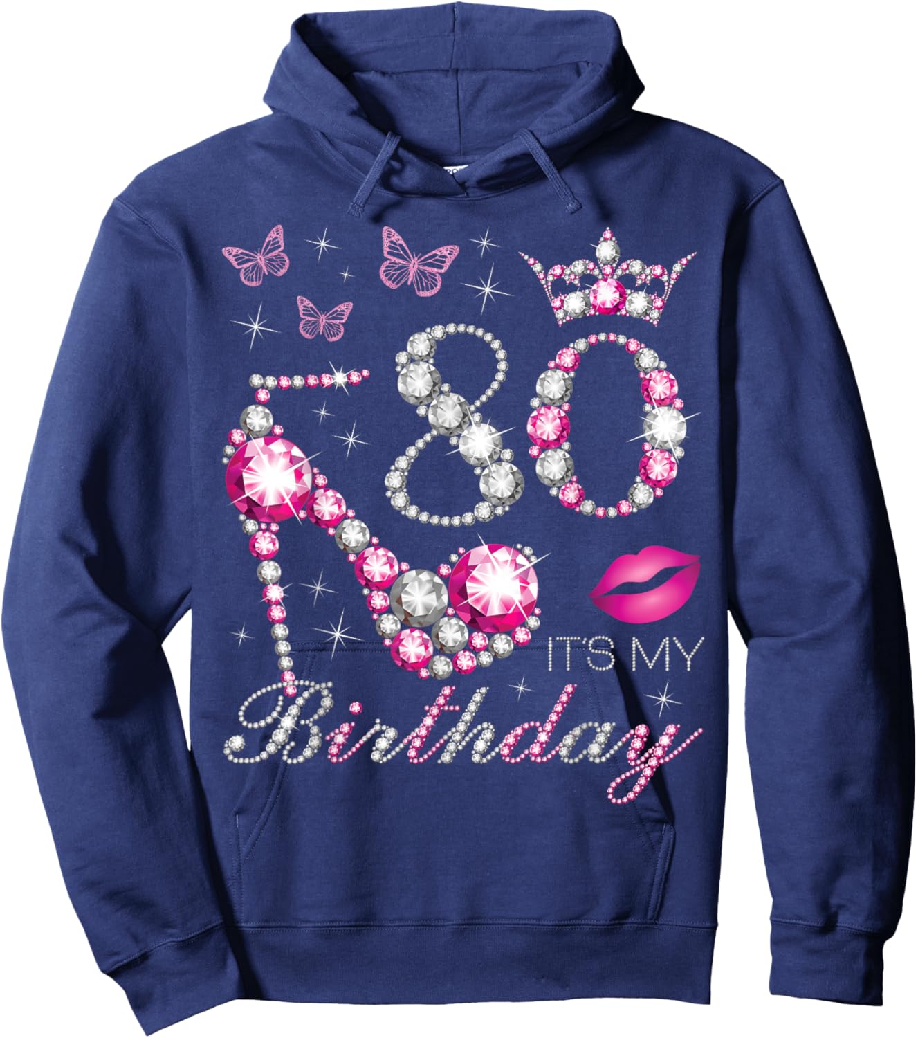 80 It's My Birthday, 80 Years Old, It's My 80th Birthday Hoodie - Hoodie | Navy