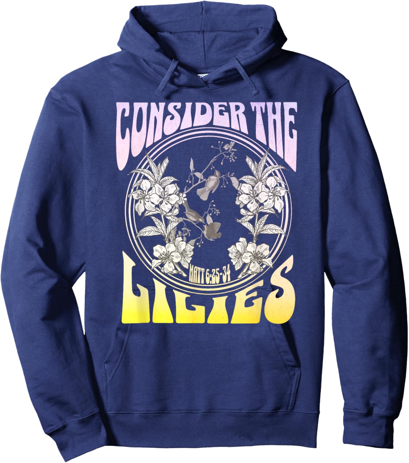 Consider the Lilies Matthew 6:25-34 Hoodie - Hoodie | Navy
