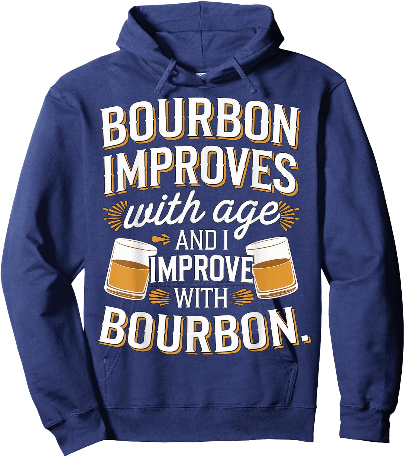 Bourbon improves with age and I Improve with Bourbon Whiskey Hoodie - Hoodie | Navy