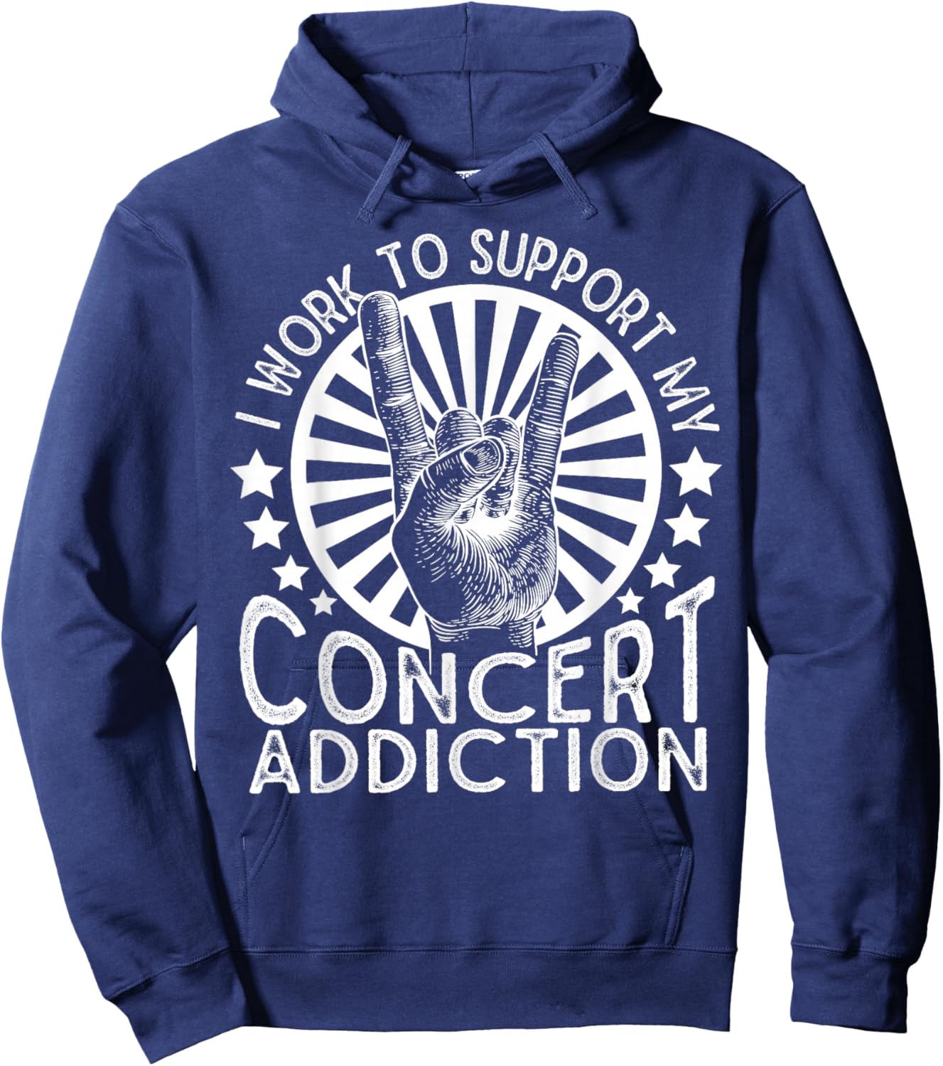 I Work to Support My Concert Addiction Funny Music Lovers Hoodie - Hoodie | Navy