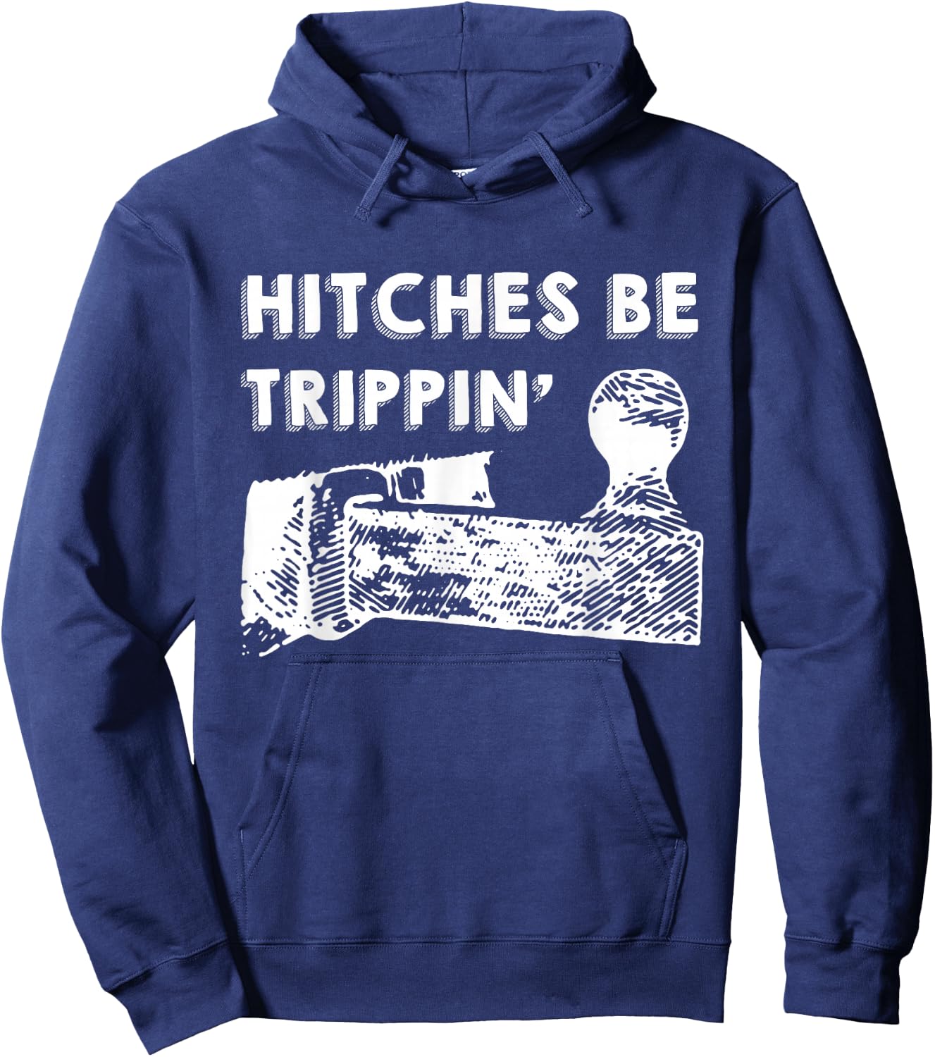 Hitches Be Trippin' Apparel Hoodie - Hoodie | Navy