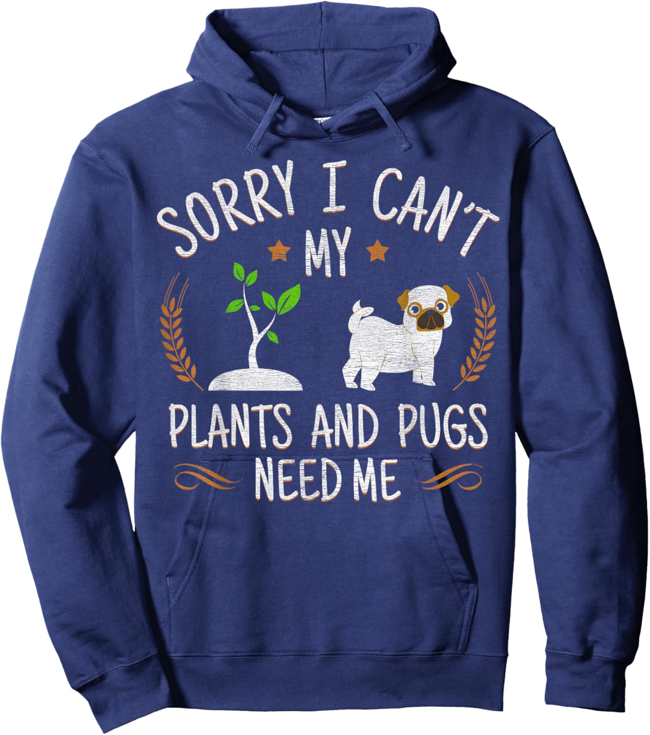 Plants And Pug Lover Gardener Gift Gardening Hoodie - Hoodie | Navy