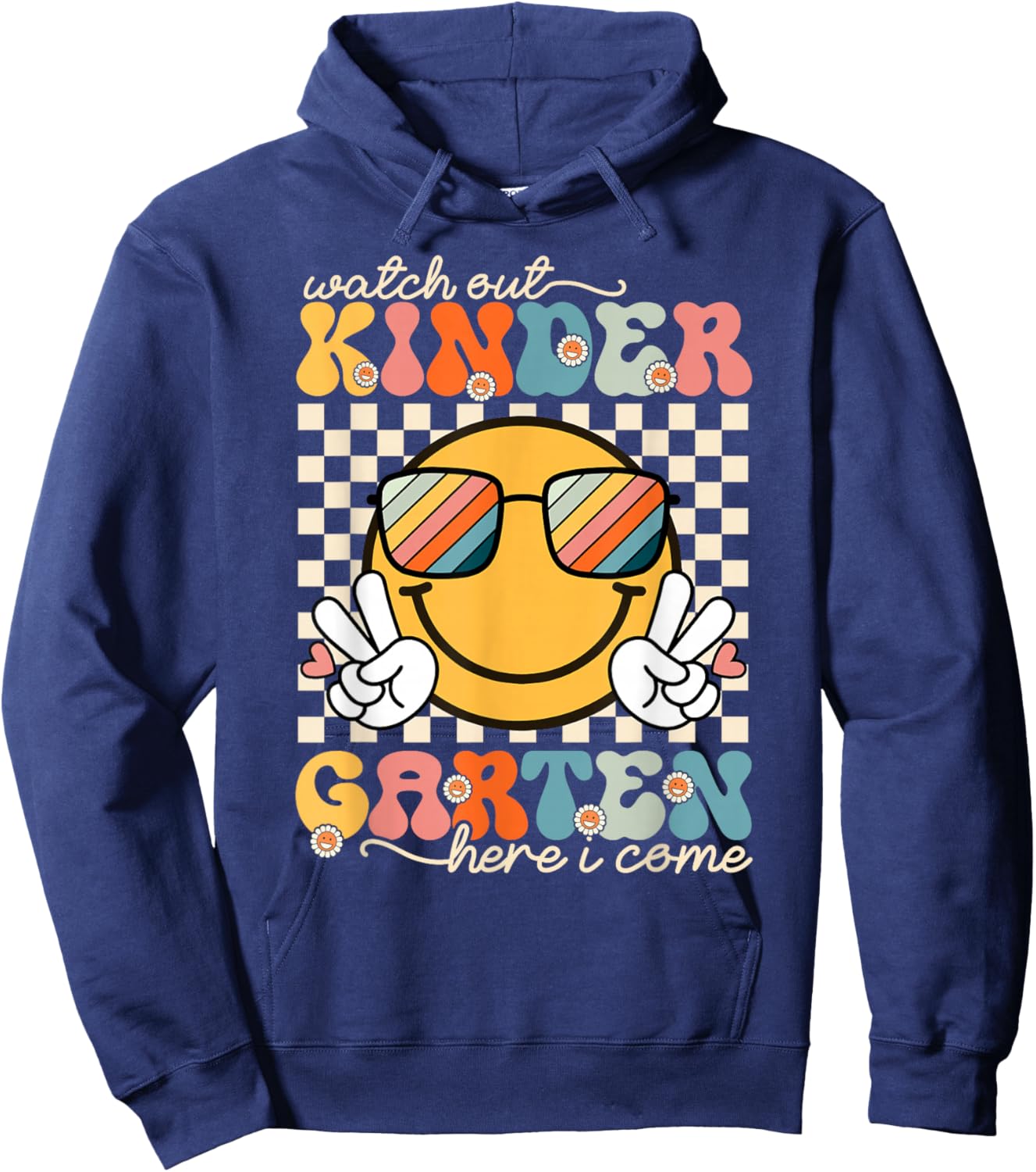 Watch Out Kindergarten Grade Here I Come Back To School Hoodie - Hoodie | Navy