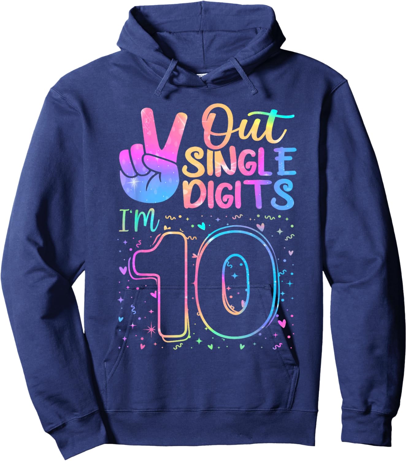 Peace Out Single Digits I'm 10 Year Old 10 Birthday Girl Hoodie - Hoodie | Navy