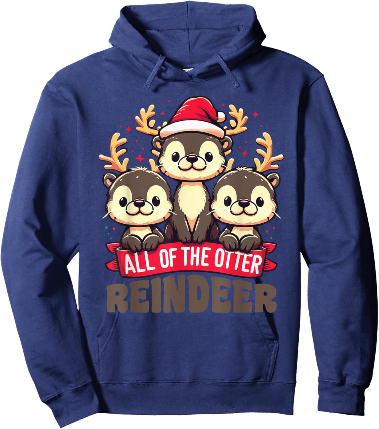 All Of The Otter Reindeer Sweet christmas Otters Hoodie - Hoodie | Navy