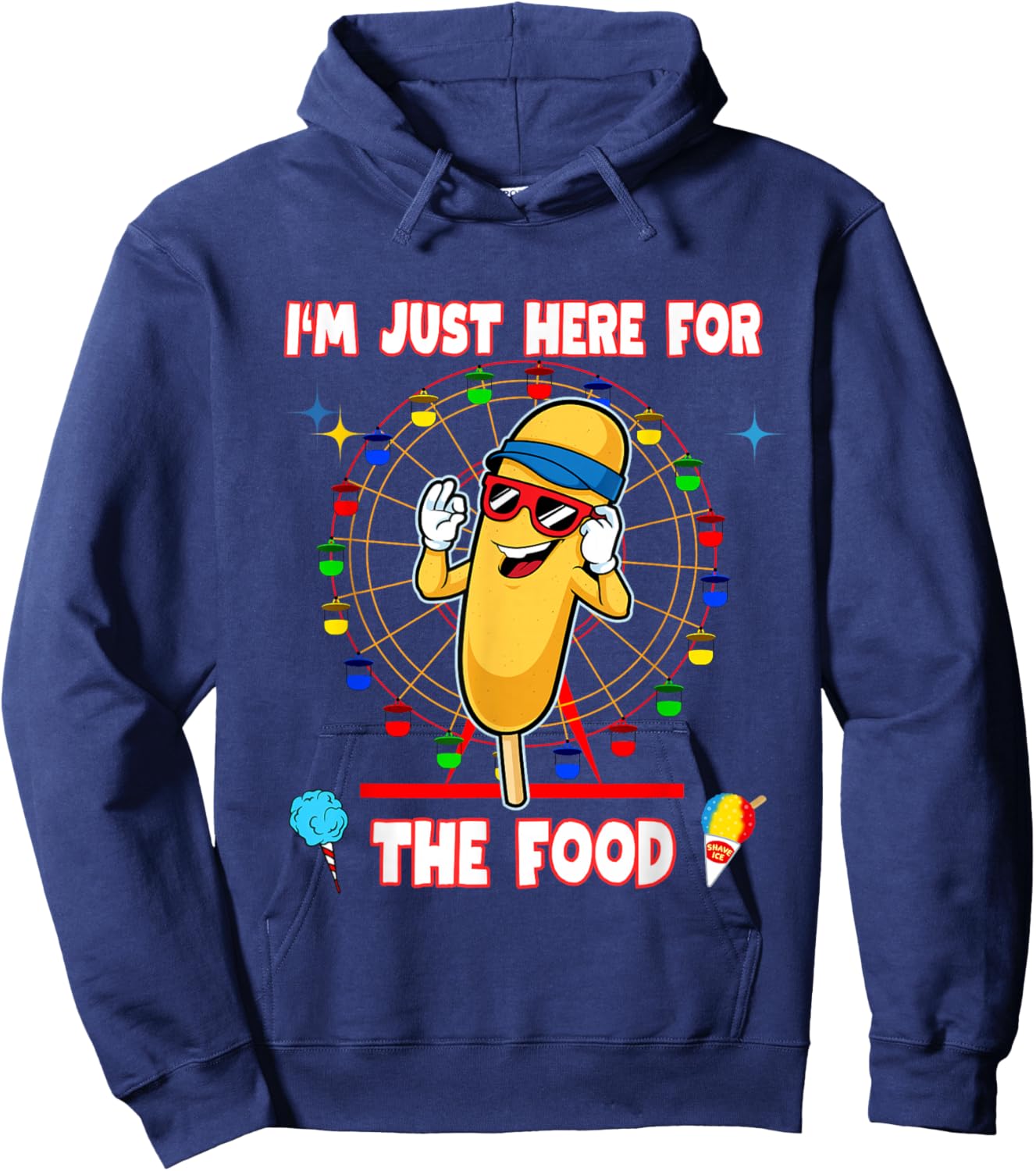 I'm Just Here for The Food Corndog Fair Carnival Amusement Hoodie - Hoodie | Navy