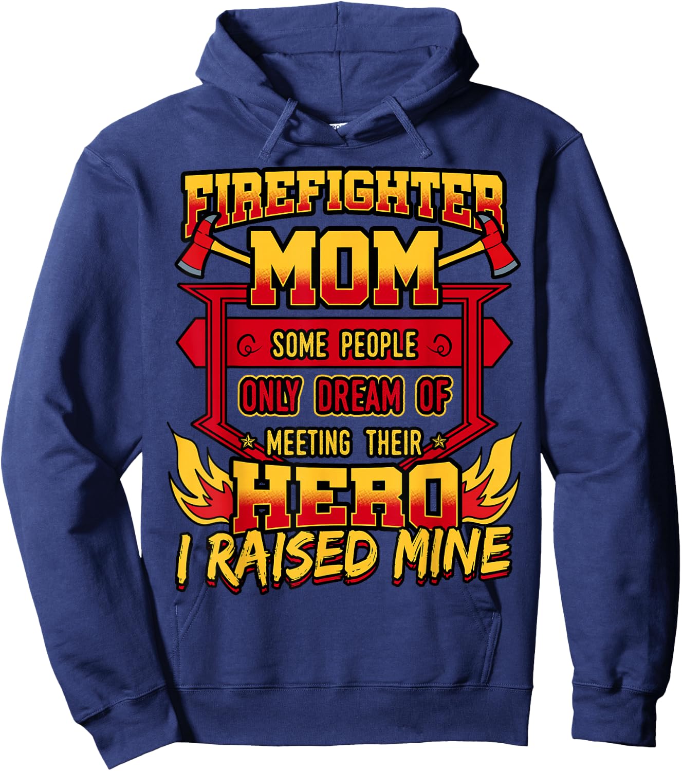 Firefighter Mom Shirt Fireman Hero Mothers Day Gift Hoodie - Hoodie | Navy