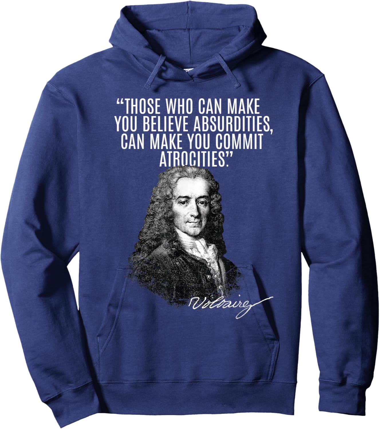 Voltaire: Faith, Absurdities Commit Atrocities! Voltaire Hoodie - Hoodie | Navy