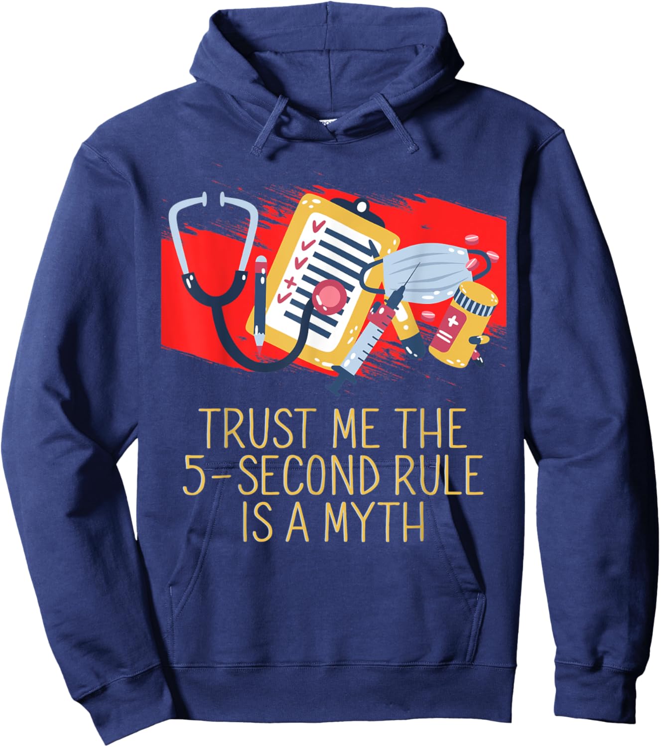 The 5 Second Rule Is a Myth Funny Doctor Humor Physician Hoodie - Hoodie | Navy