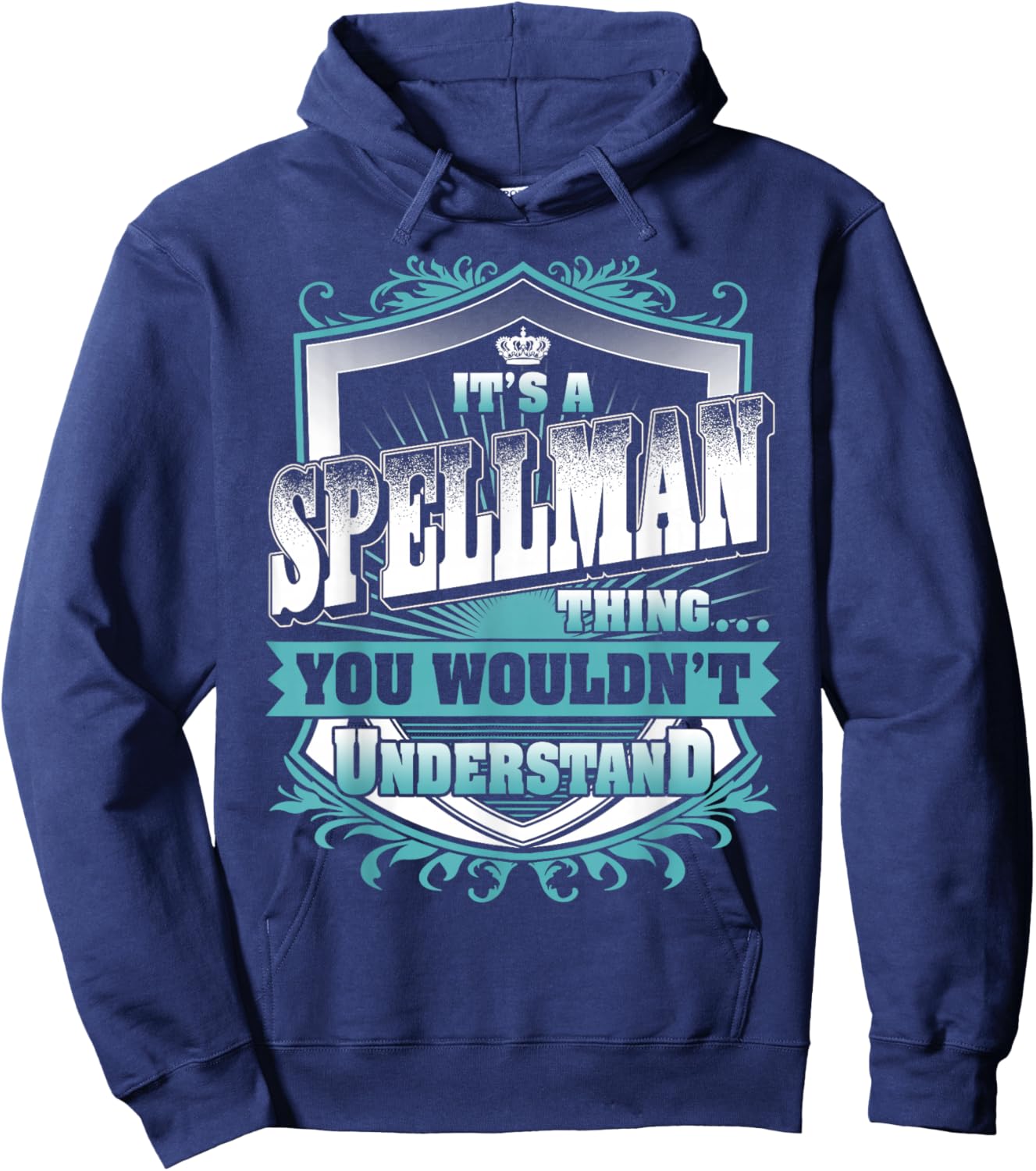 It's A SPELLMAN Thing You Wouldn't Understand Name Vintage Hoodie - Hoodie | Navy