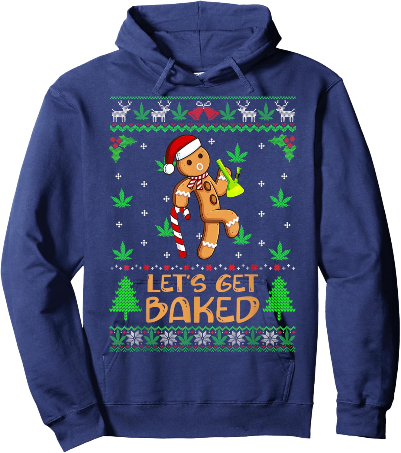 Let's Get Baked Weed Gingerbread Man Ugly Christmas Sweater Hoodie - Hoodie | Navy
