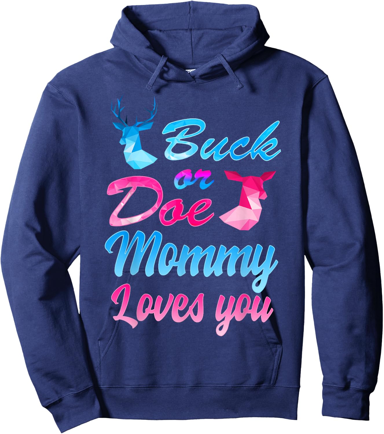 Buck Or Doe Mommy Loves You Shirt Gender Reveal Family Hoodie - Hoodie | Navy
